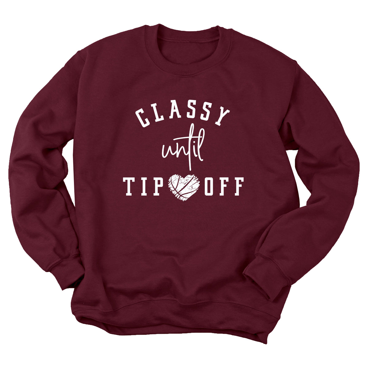Classy Until Tip Off Sweatshirt (WHITE INK)