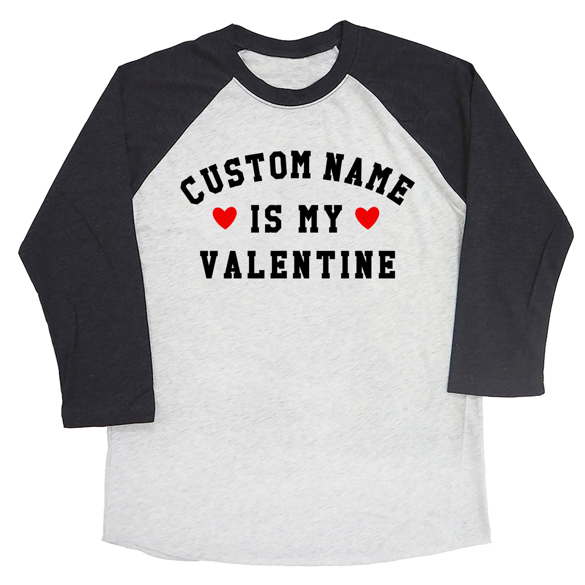 Custom Name is My Valentine Raglan