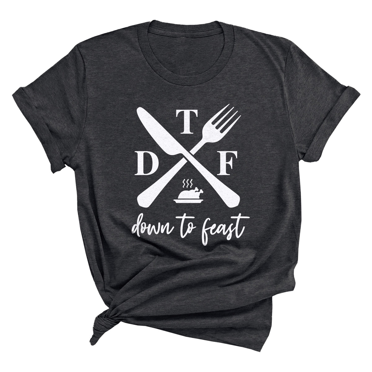 DTF Down to Feast Unisex T-Shirt