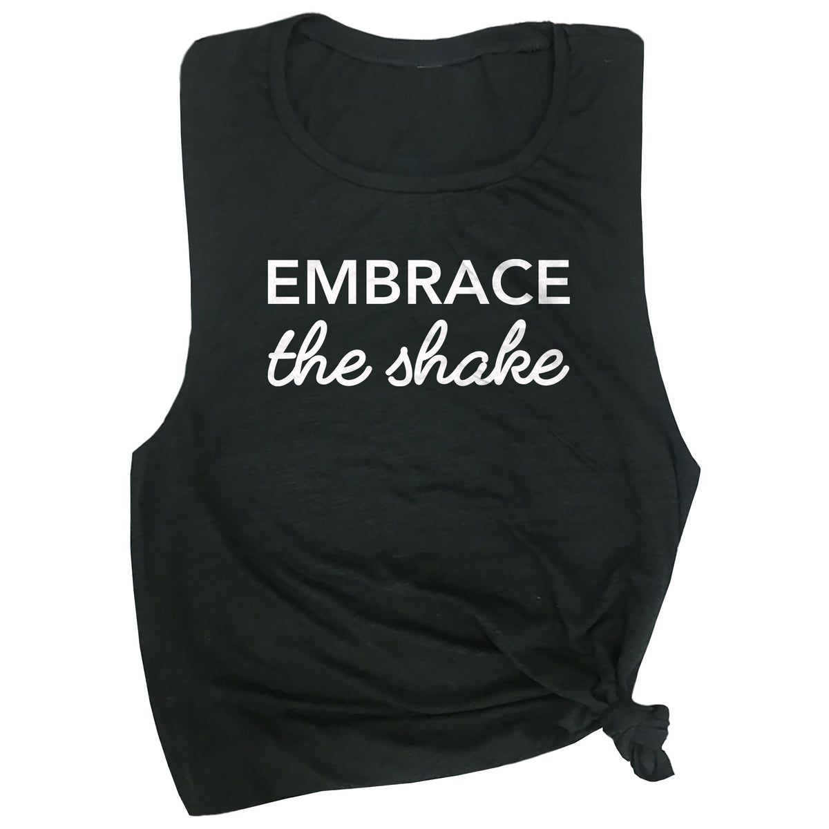 Embrace the Shake Muscle Tee
