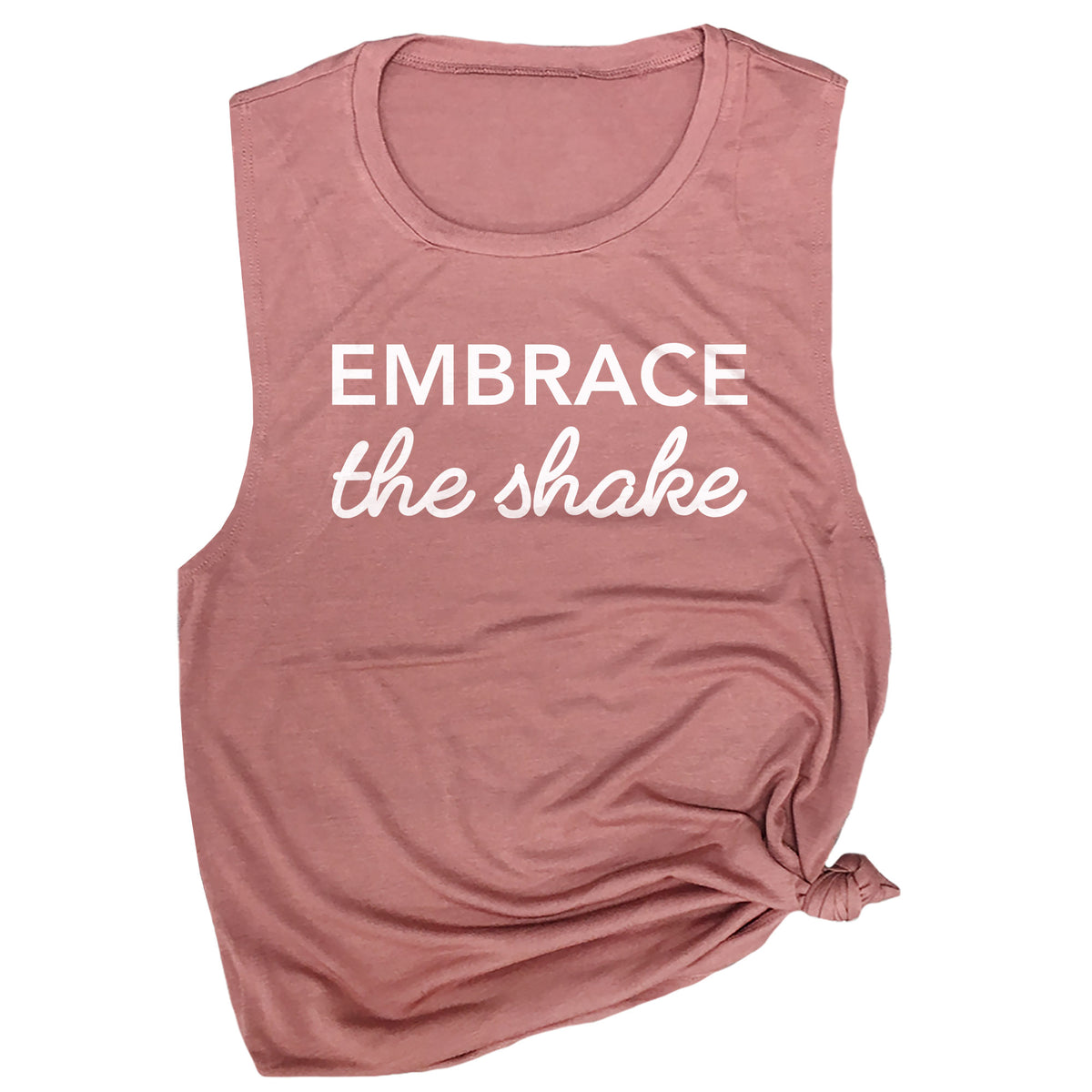 Embrace the Shake Muscle Tee