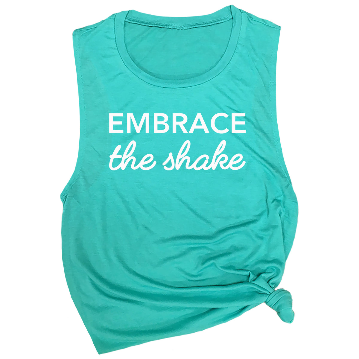 Embrace the Shake Muscle Tee