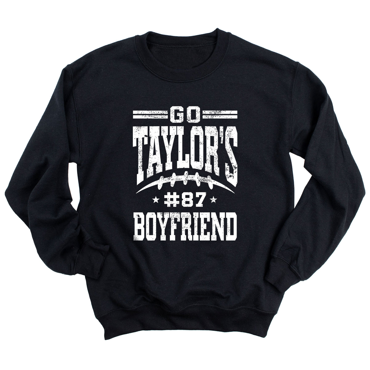 Go Taylor's Boyfriend Sweatshirt