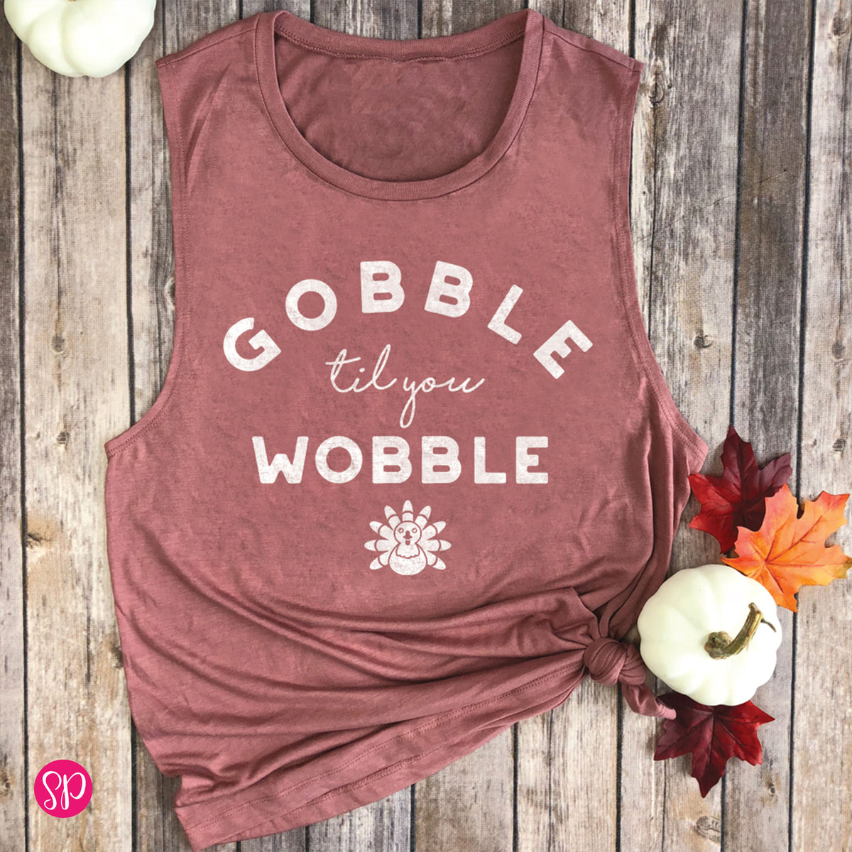 Gobble Til You Wobble Muscle Tee