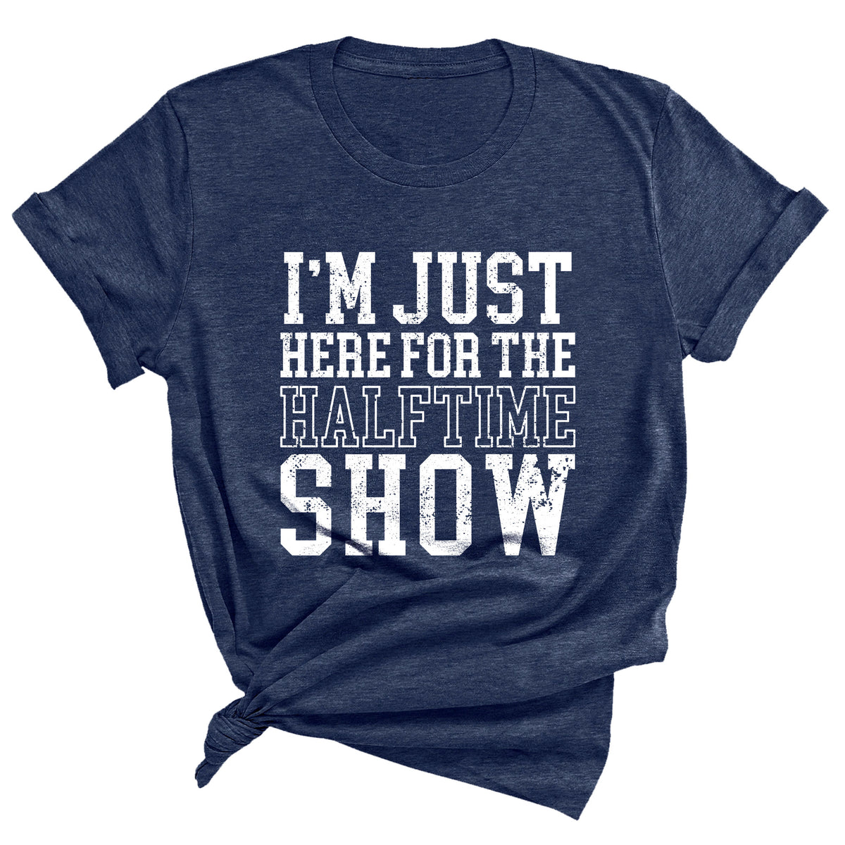 I'm Just Here for the Halftime Show Unisex T-Shirt