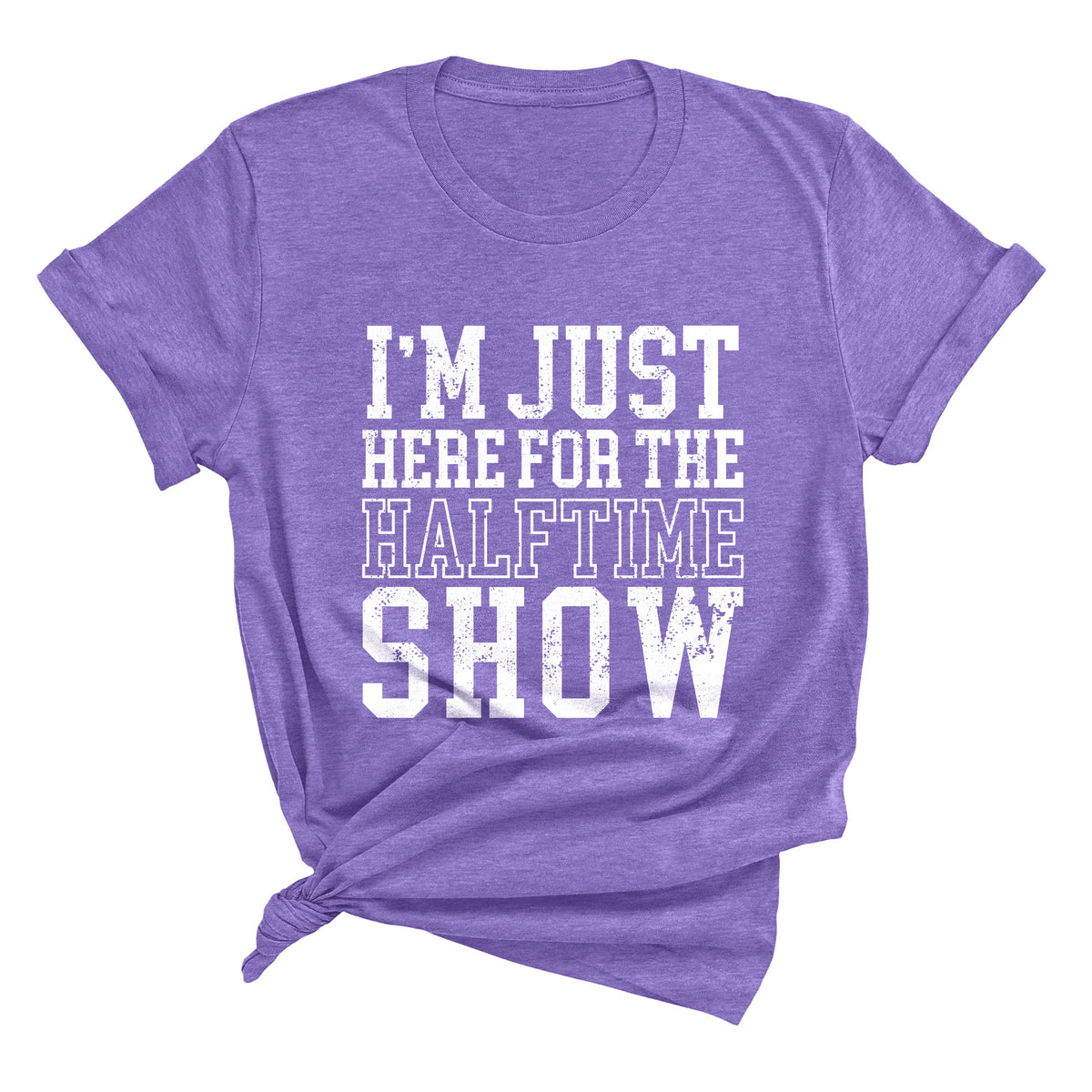 I'm Just Here for the Halftime Show Unisex T-Shirt