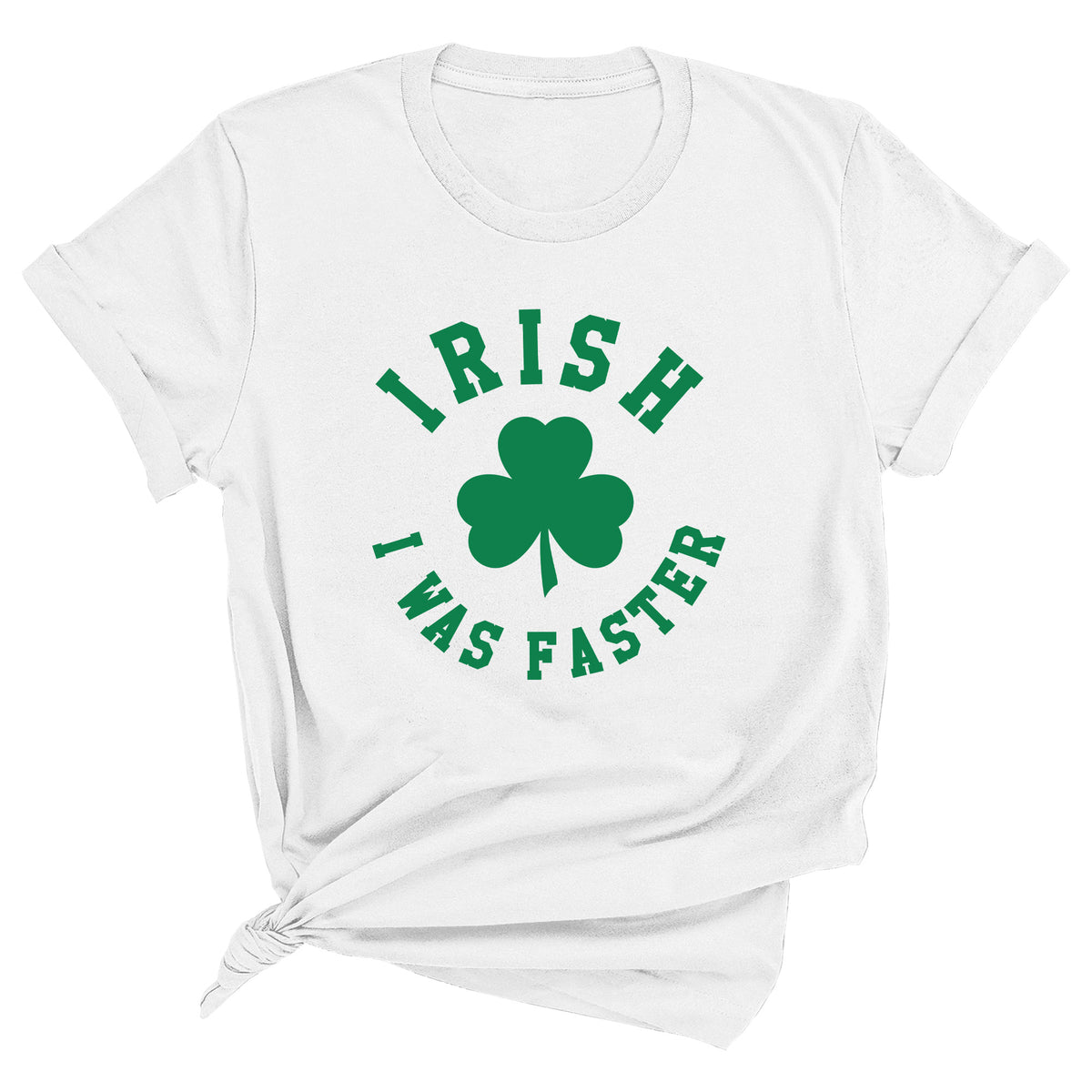 Irish I Was Faster Unisex T-Shirt