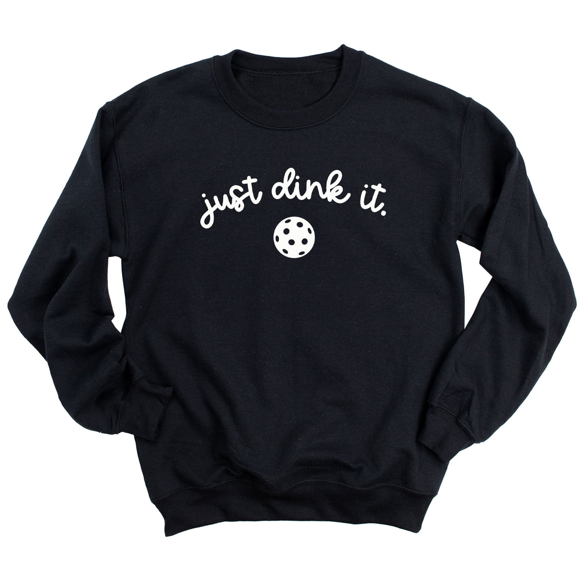 Just Dink It with Ball Sweatshirt