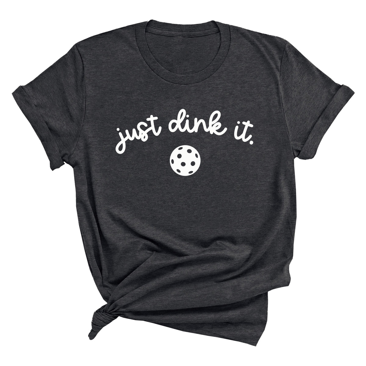 Just Dink It with Ball Unisex T-Shirt
