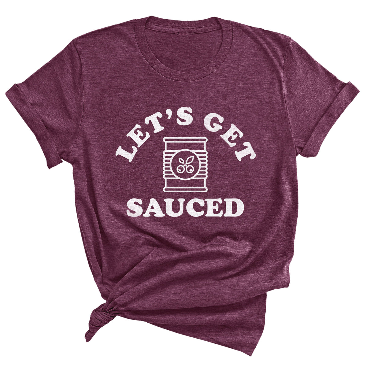 Let's Get Sauced Unisex T-Shirt