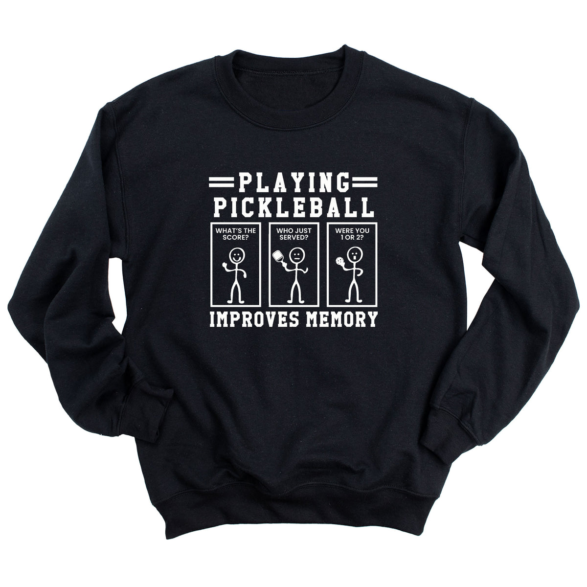 Playing Pickleball Improves Memory Sweatshirt