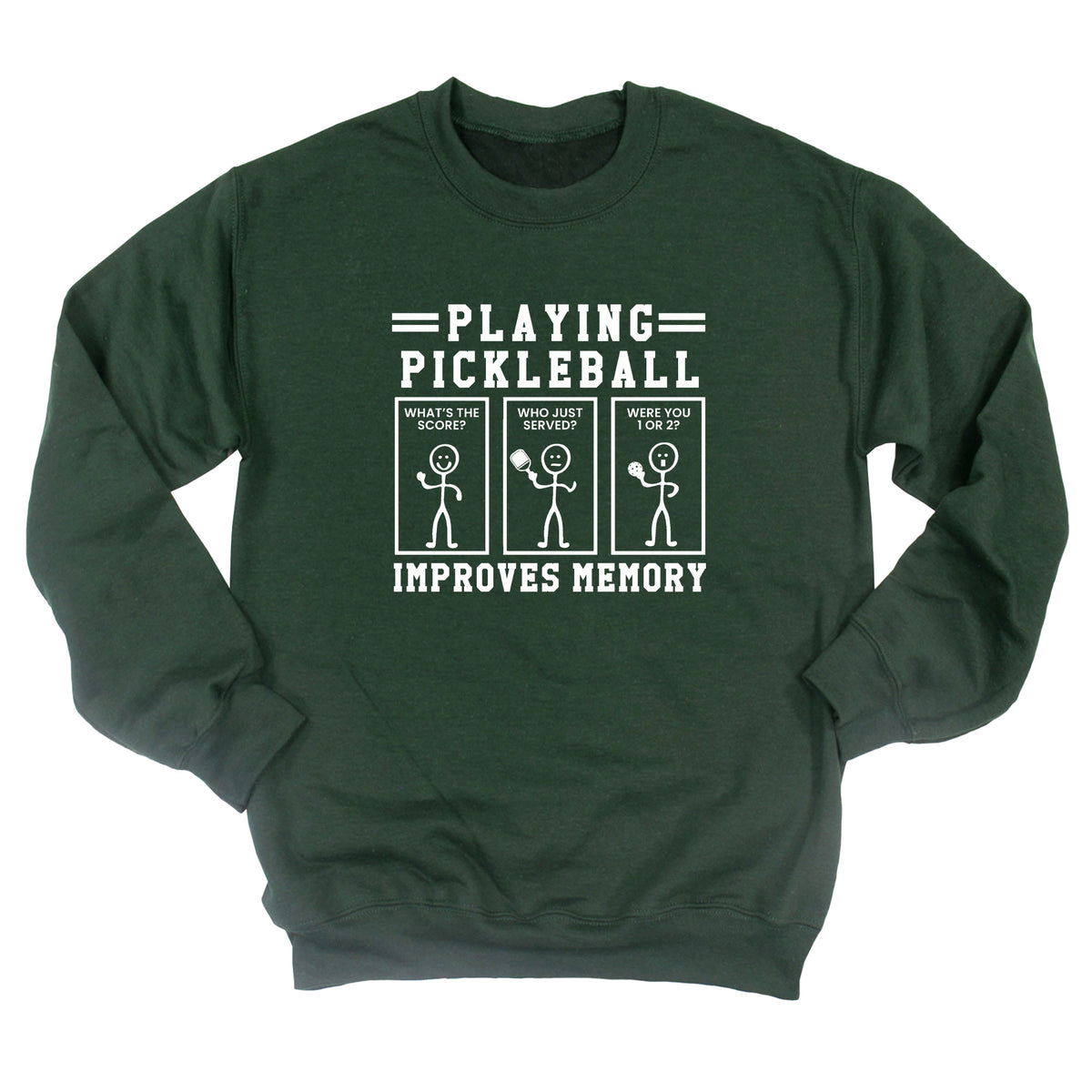 Playing Pickleball Improves Memory Sweatshirt