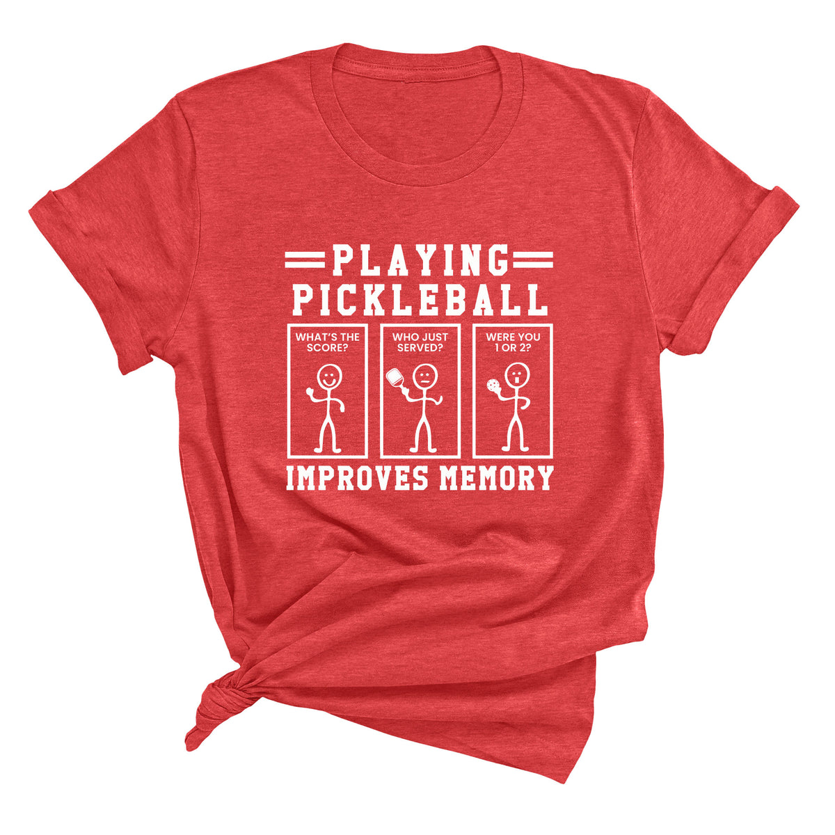 Playing Pickleball Improves Memory Unisex T-Shirt