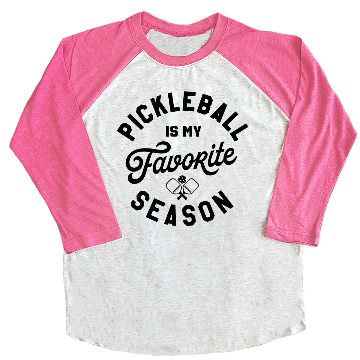 Pickleball is My Favorite Season Raglan