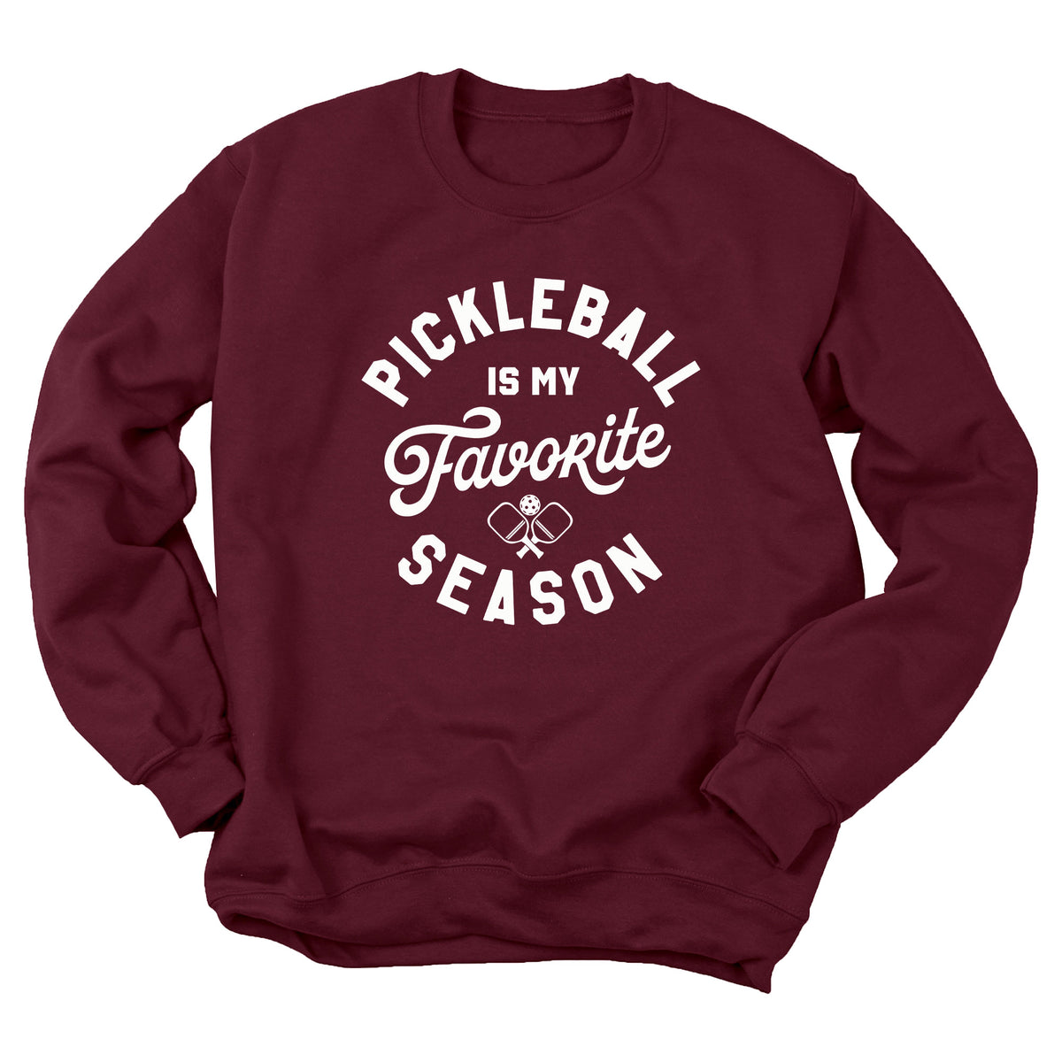 Pickleball is My Favorite Season Sweatshirt