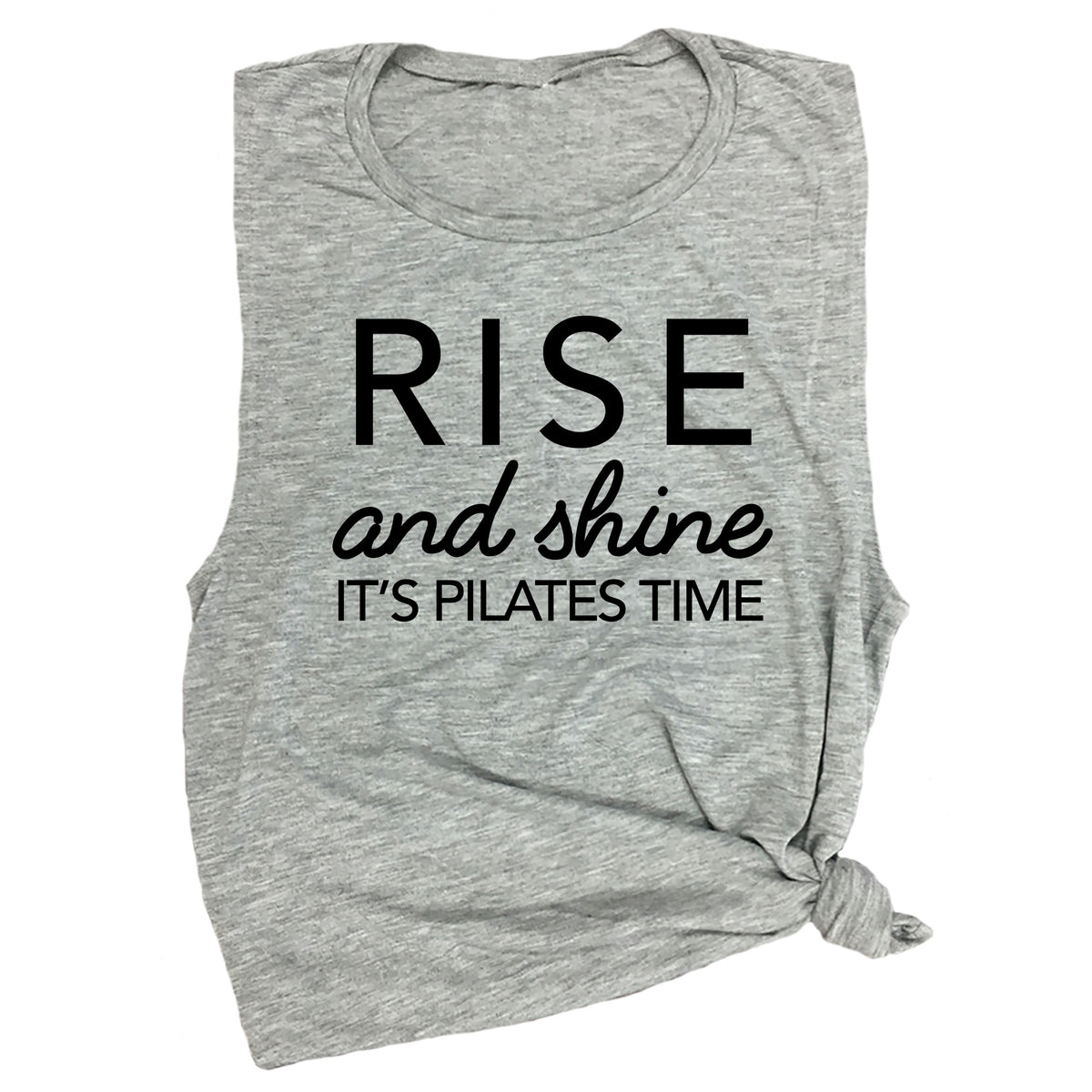 Rise & Shine It's Pilates Time Muscle Tee