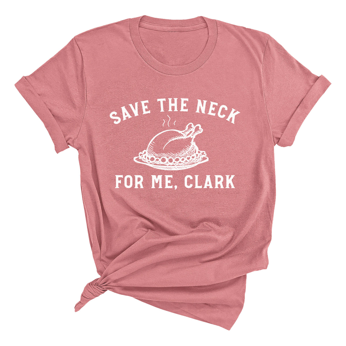 Save the Neck for Me, Clark Unisex T-Shirt