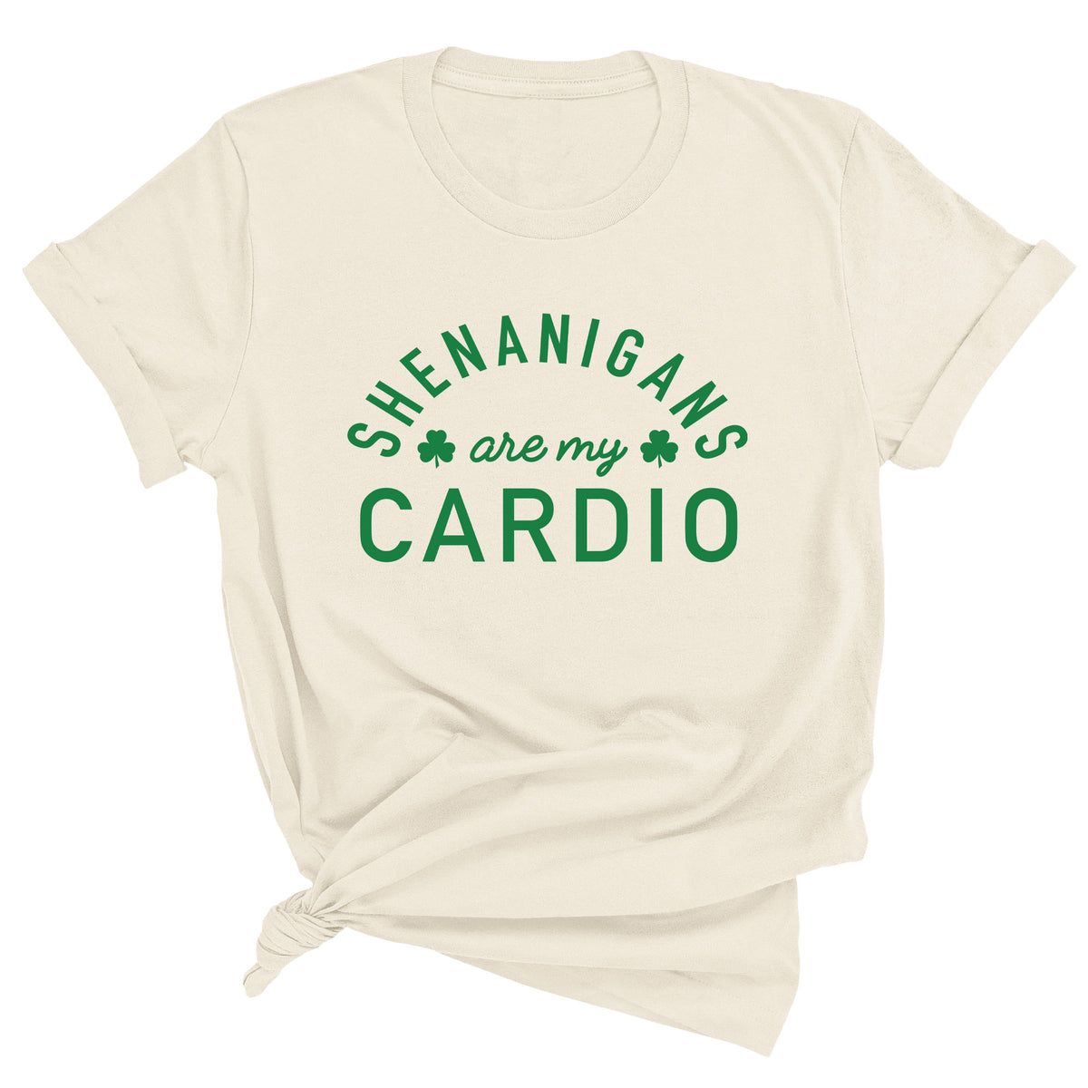 Shenanigans are My Cardio Unisex T-Shirt
