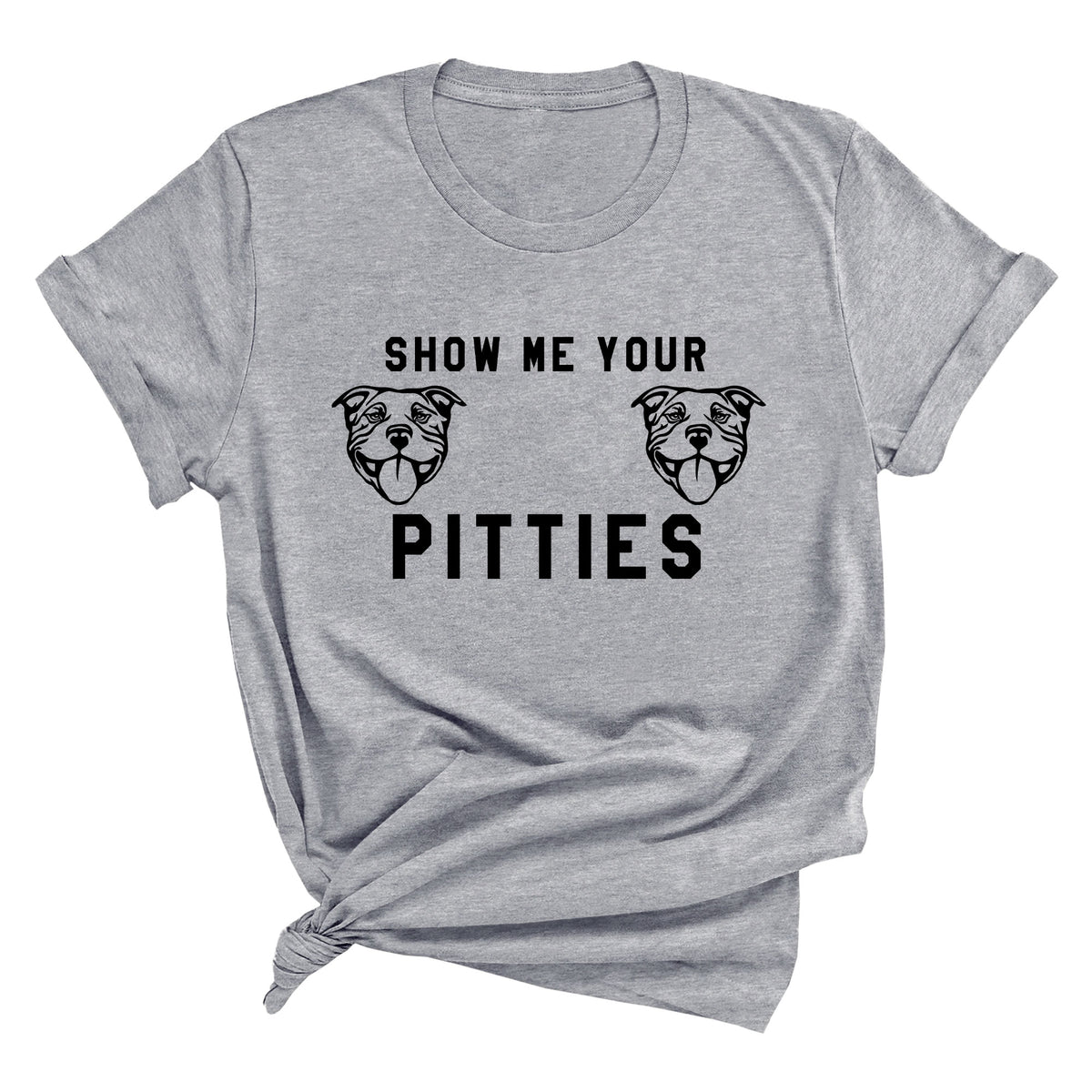Show Me Your Pitties Unisex T-Shirt
