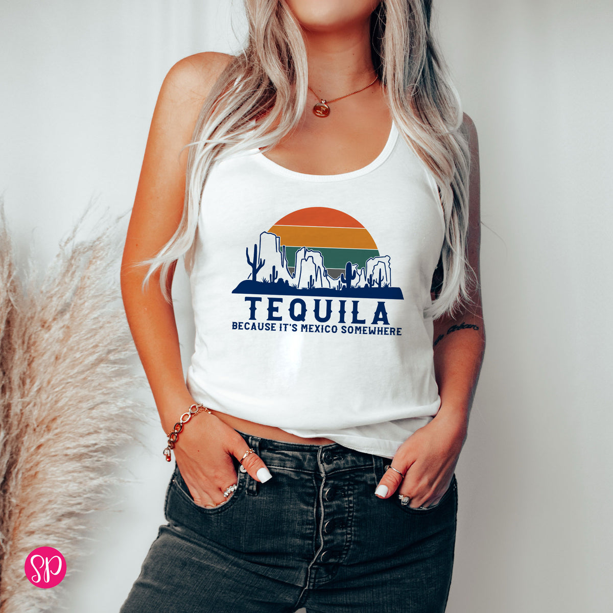 Tequila Because it’s Mexico Somewhere Tank Top