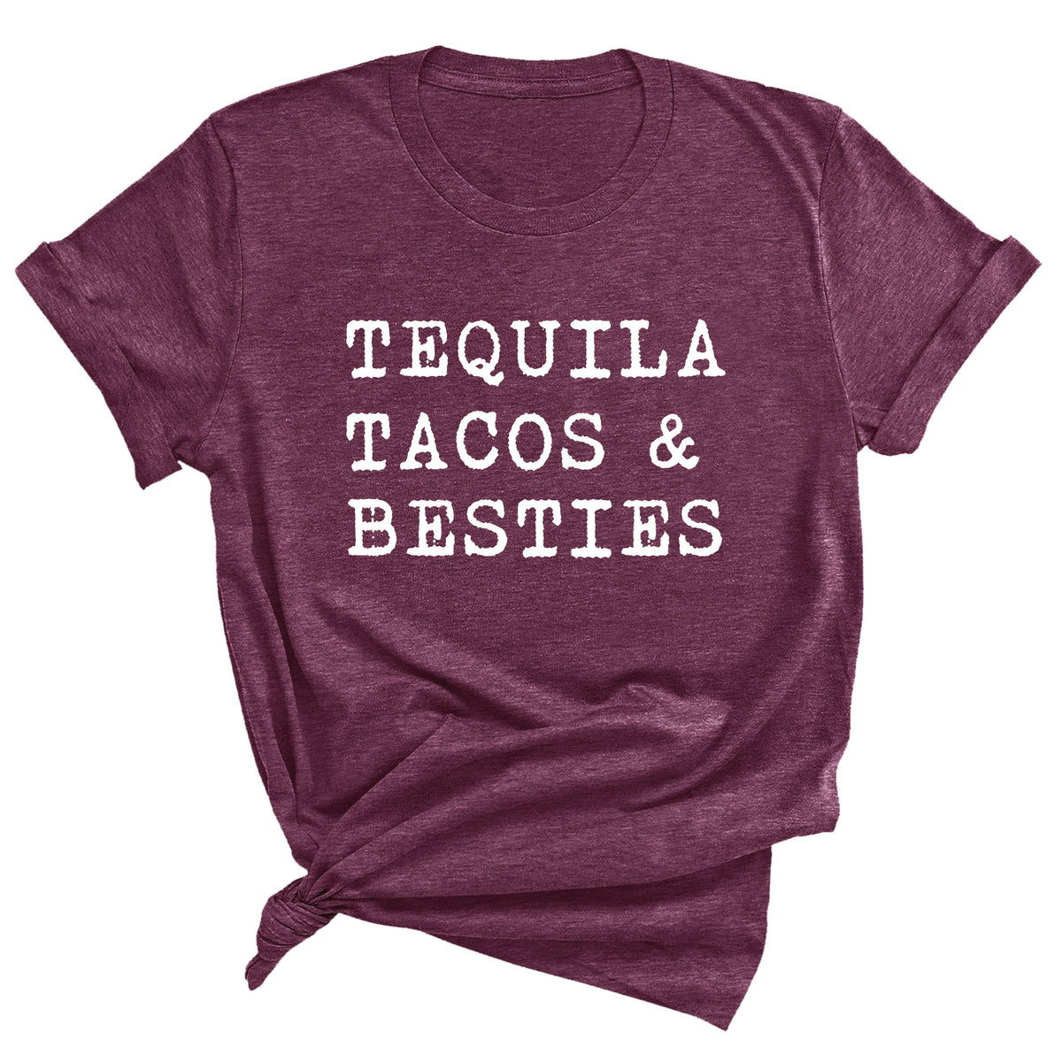 Tequila Tacos & Besties Unisex T-Shirt