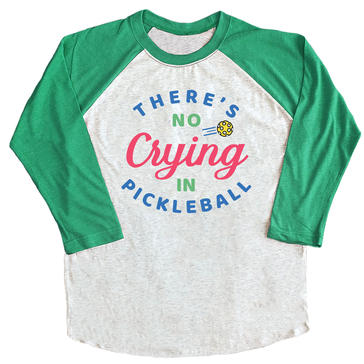 There's No Crying in Pickleball Raglan