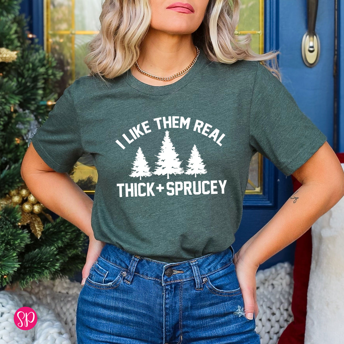 I Like Them Thick and Sprucey Christmas Tree Humor Graphic Tee for Women