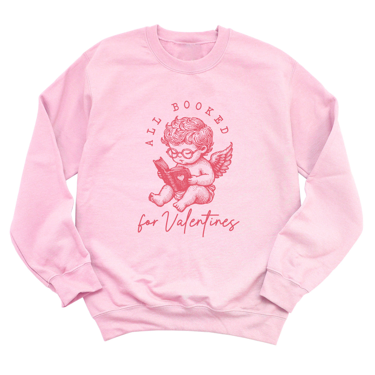 All Booked for Valentines Sweatshirt