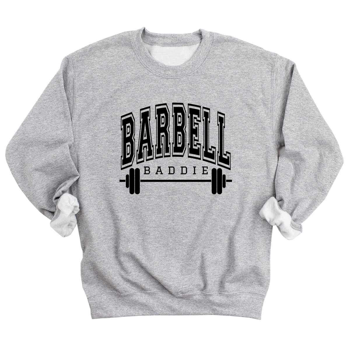 Barbell Baddie Sweatshirt