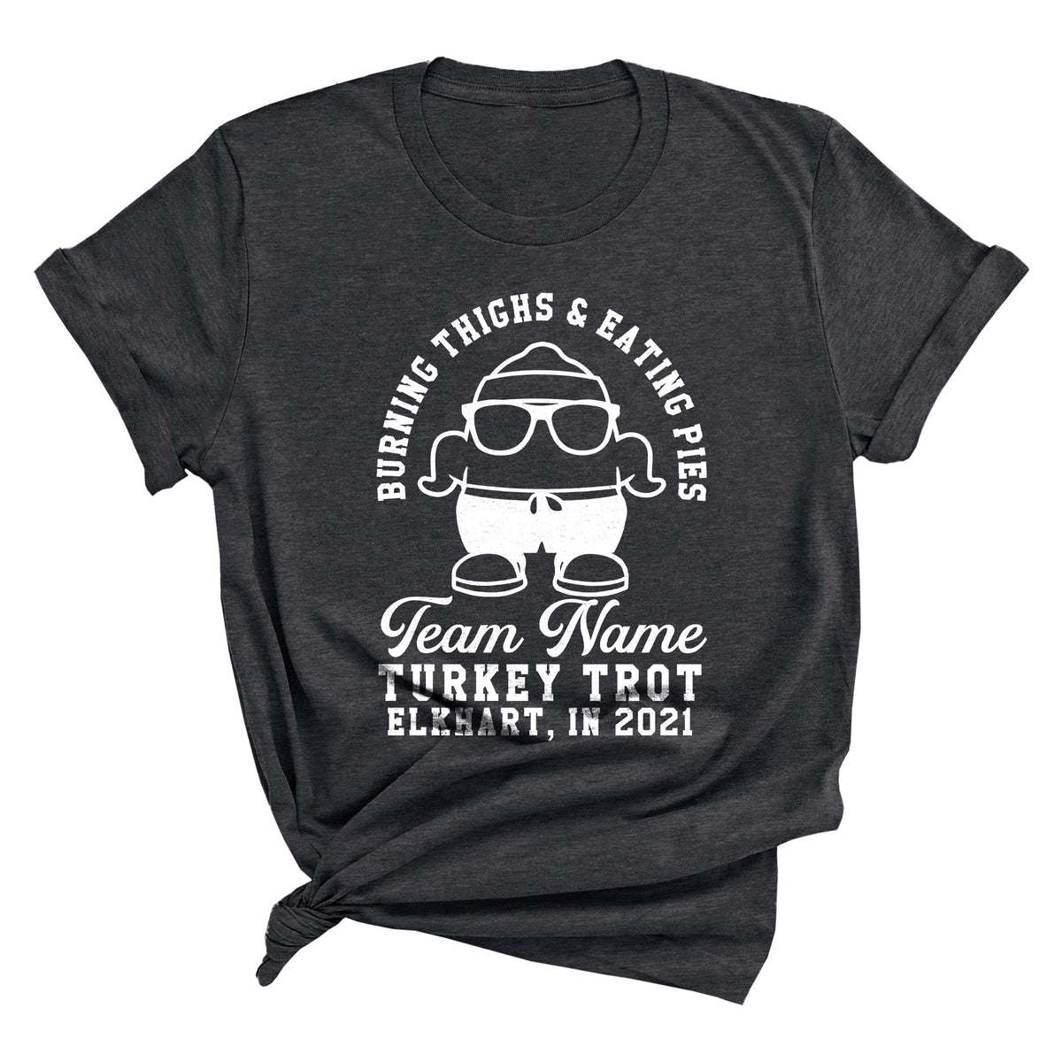 Burning Thighs & Eating Pies Custom Team Name Turkey Trot Unisex T-Shirt