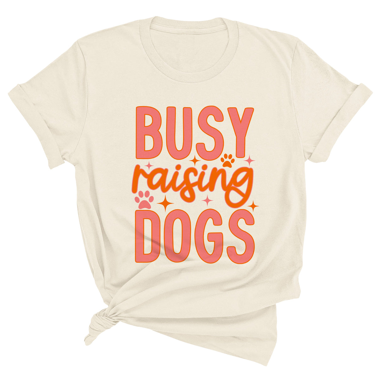 Busy Raising Dogs Unisex T-Shirt