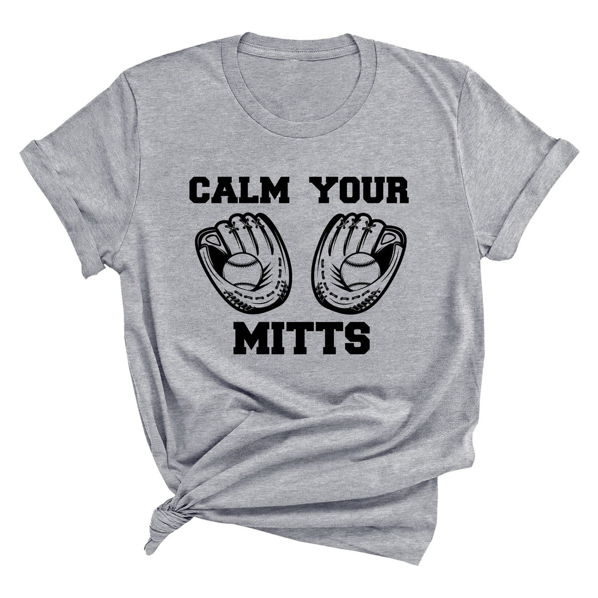 Calm Your Mitts Unisex T-Shirt