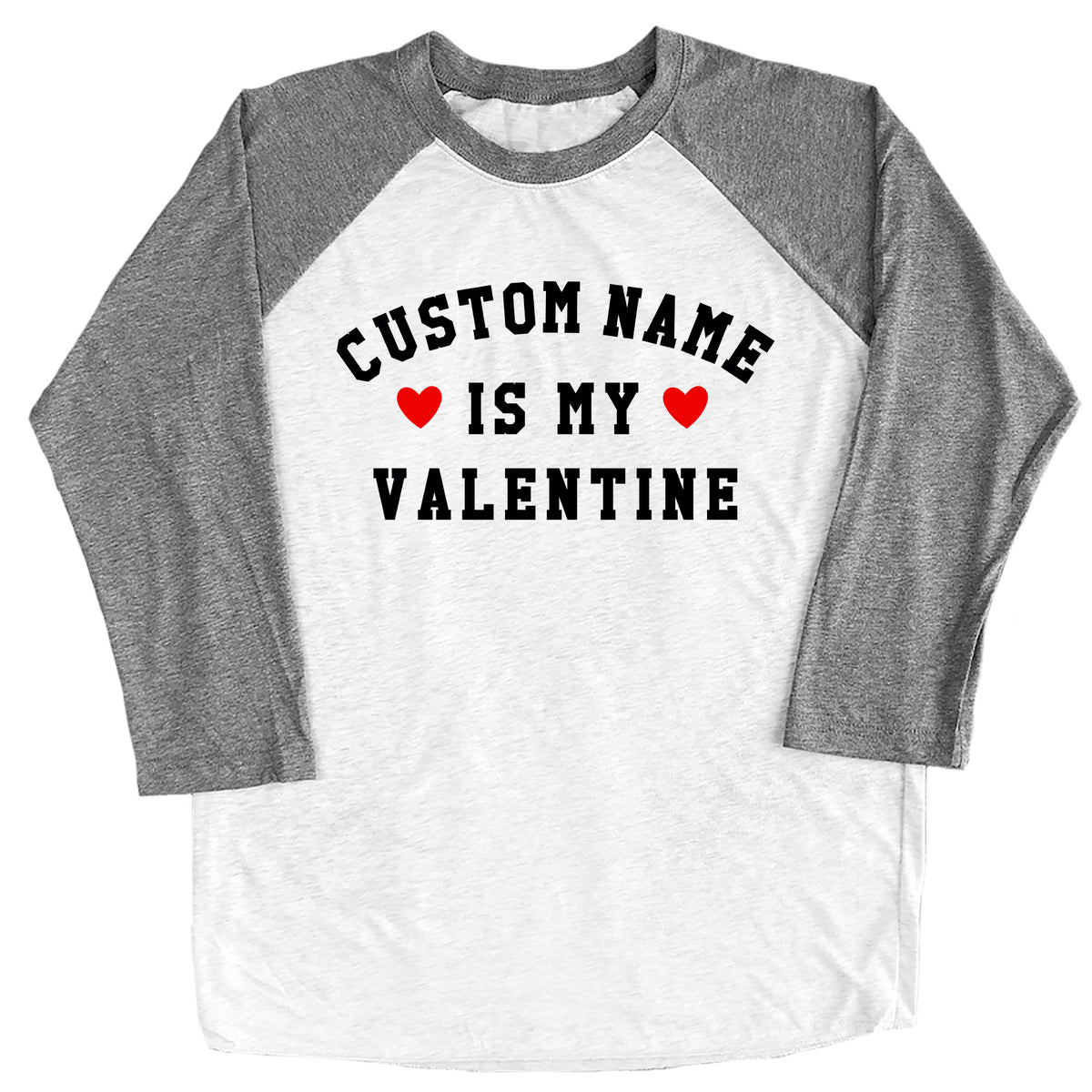 Custom Name is My Valentine Raglan