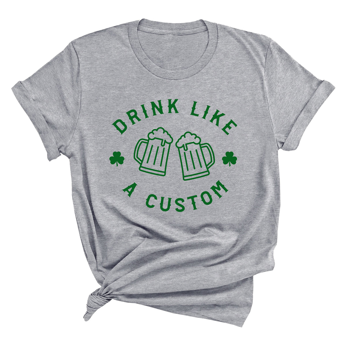 Drink Like a Custom Unisex T-Shirt