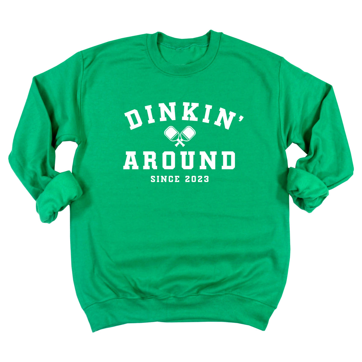 Dinkin' Around Since Custom Year Sweatshirt