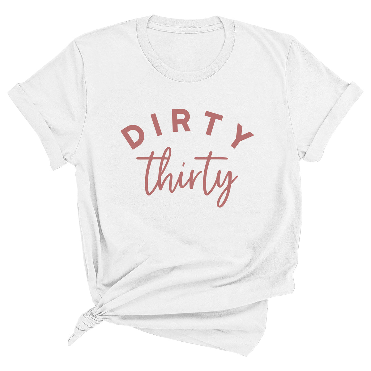 Dirty Thirty / Dirty Thirty Crew Unisex T-Shirt