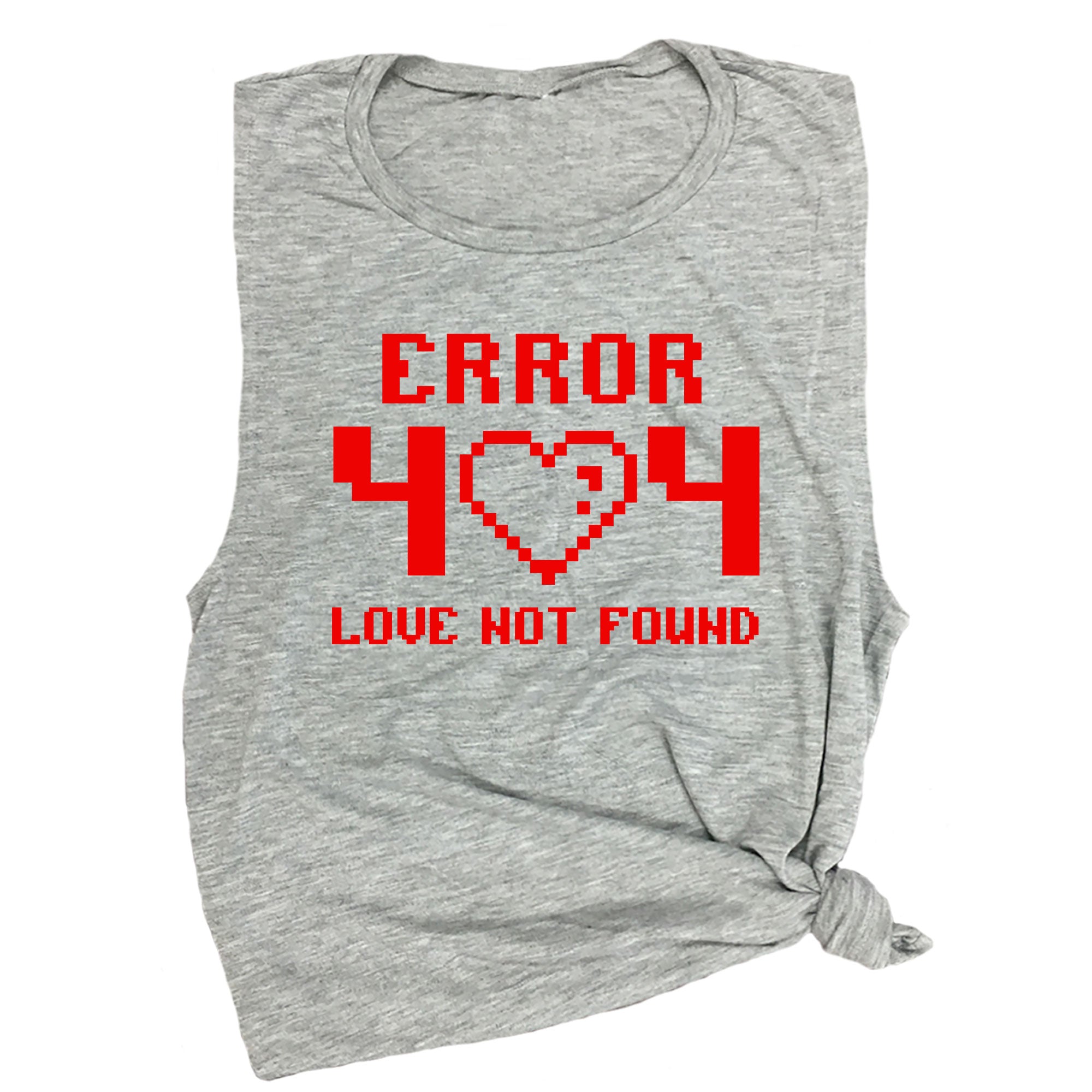 Error 404 Love Not Found Muscle Tee – Spunky Pineapple