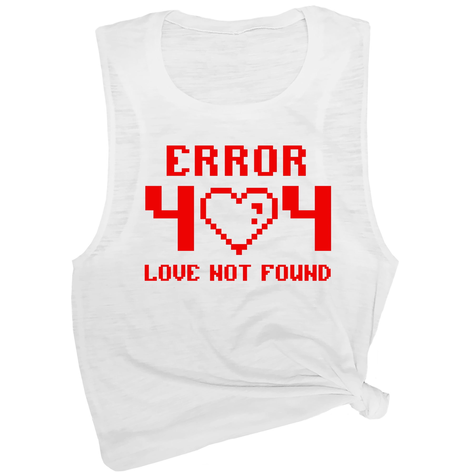Error 404 Love Not Found Muscle Tee – Spunky Pineapple