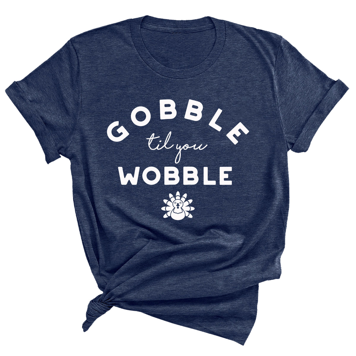 Gobble Til You Wobble Unisex T-Shirt