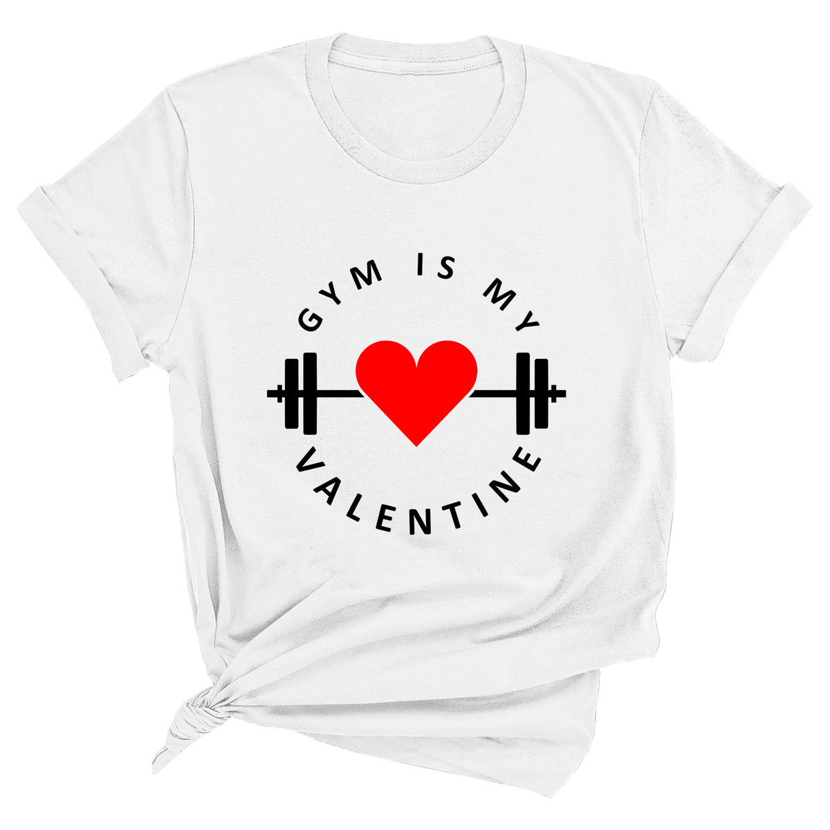 Gym is My Valentine Unisex T-Shirt