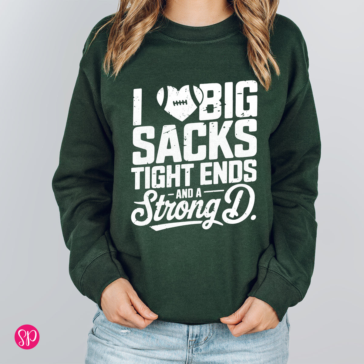 I Heart Big Sacks, Tight Ends, and a Strong D Sweatshirt