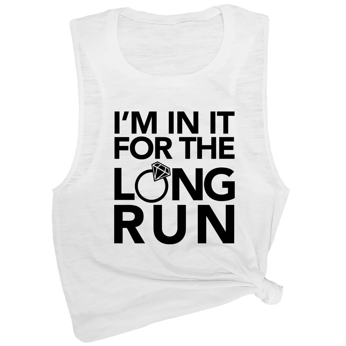 I'm in it for the Long Run Muscle Tee