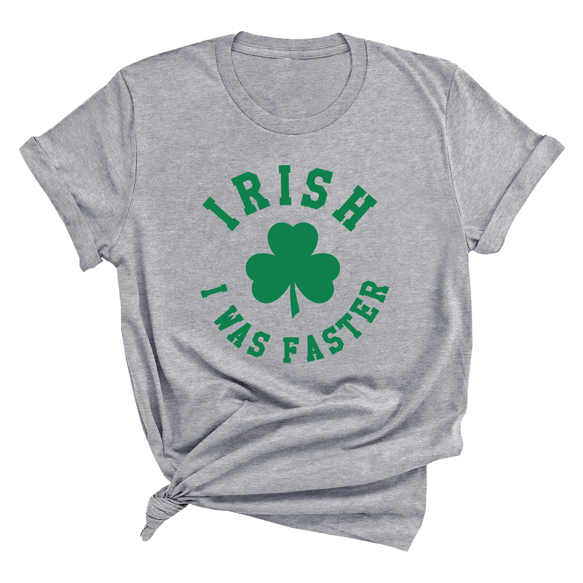 Irish I Was Faster Unisex T-Shirt