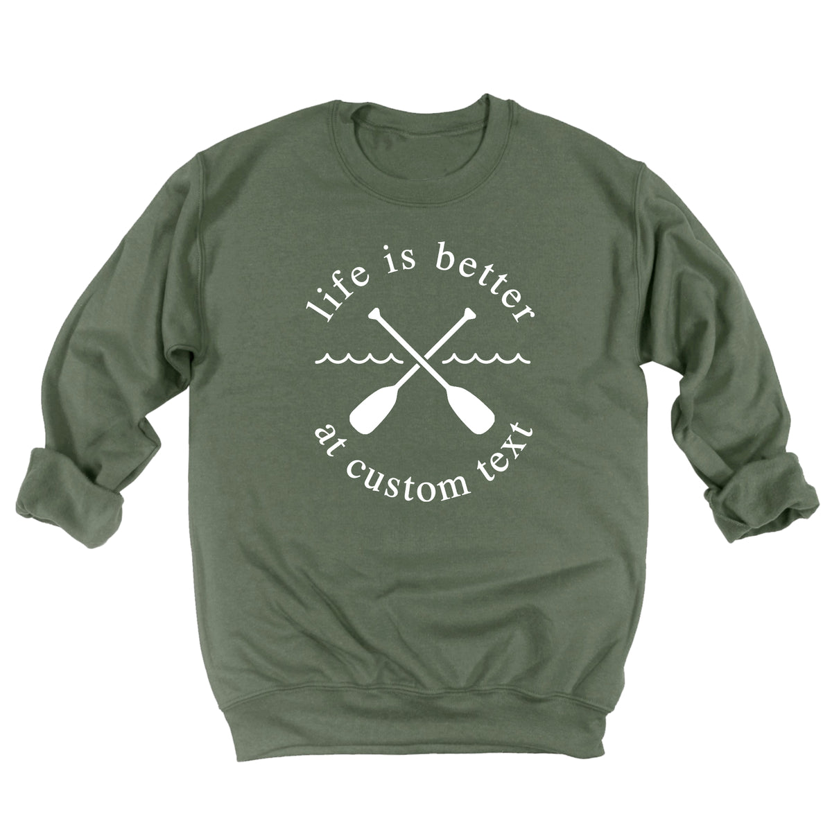 Life is Better with Lake Name with Oars Sweatshirt (WHITE)