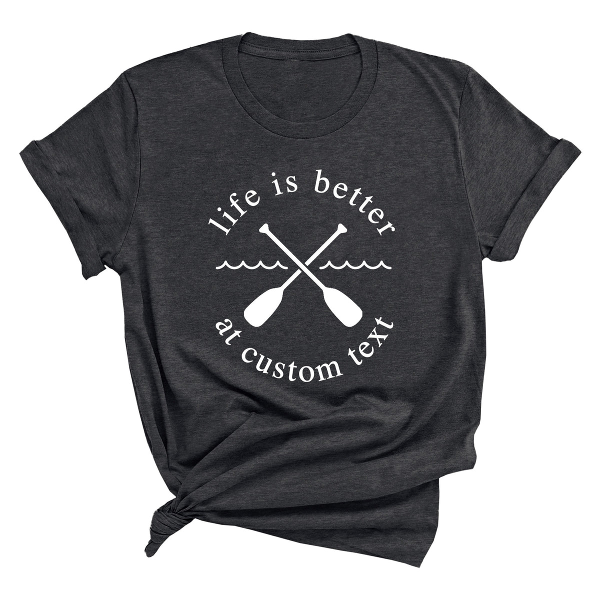 Life is Better with Lake Name with Oars Unisex T-Shirt (WHITE)