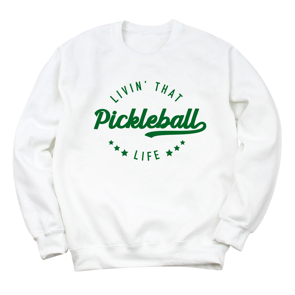 Livin' That Pickleball Life Sweatshirt (GREEN INK)