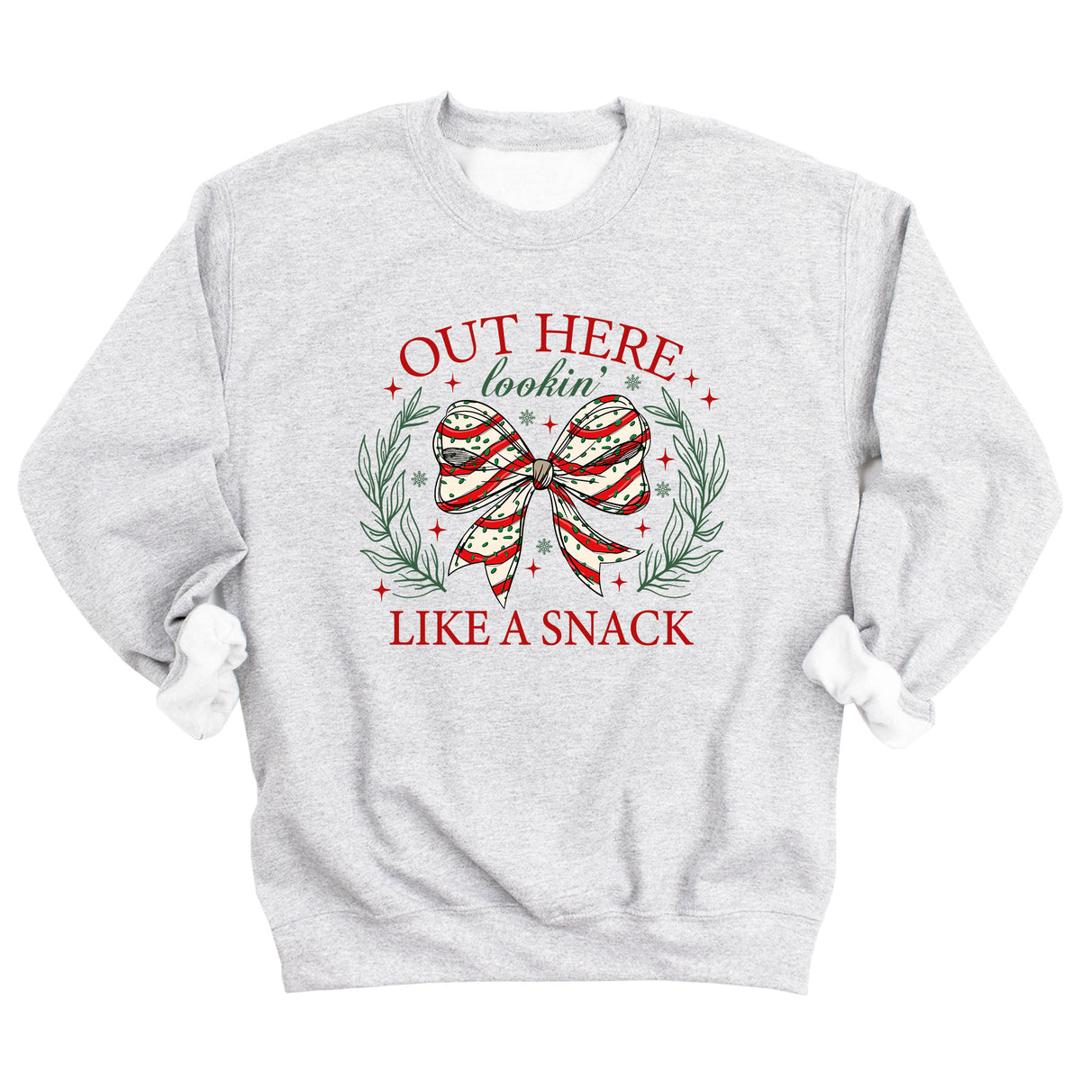 Out Here Lookin' Like a Snack Sweatshirt