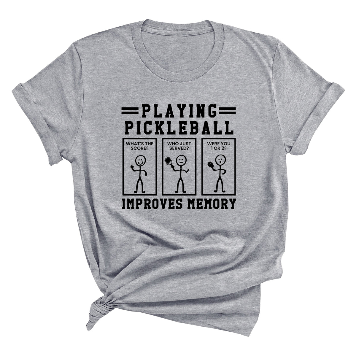 Playing Pickleball Improves Memory Unisex T-Shirt