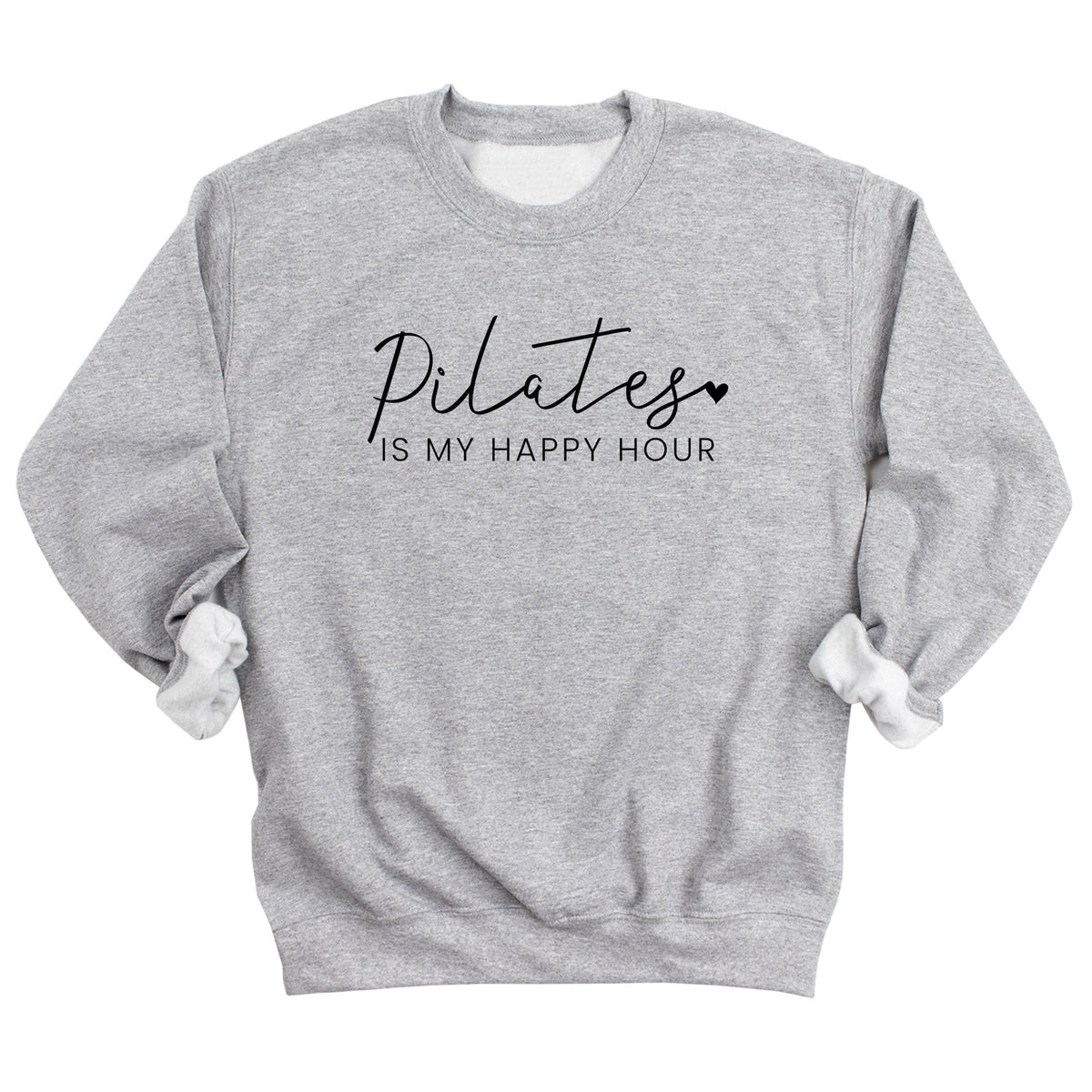 Pilates is My Happy Hour Sweatshirt