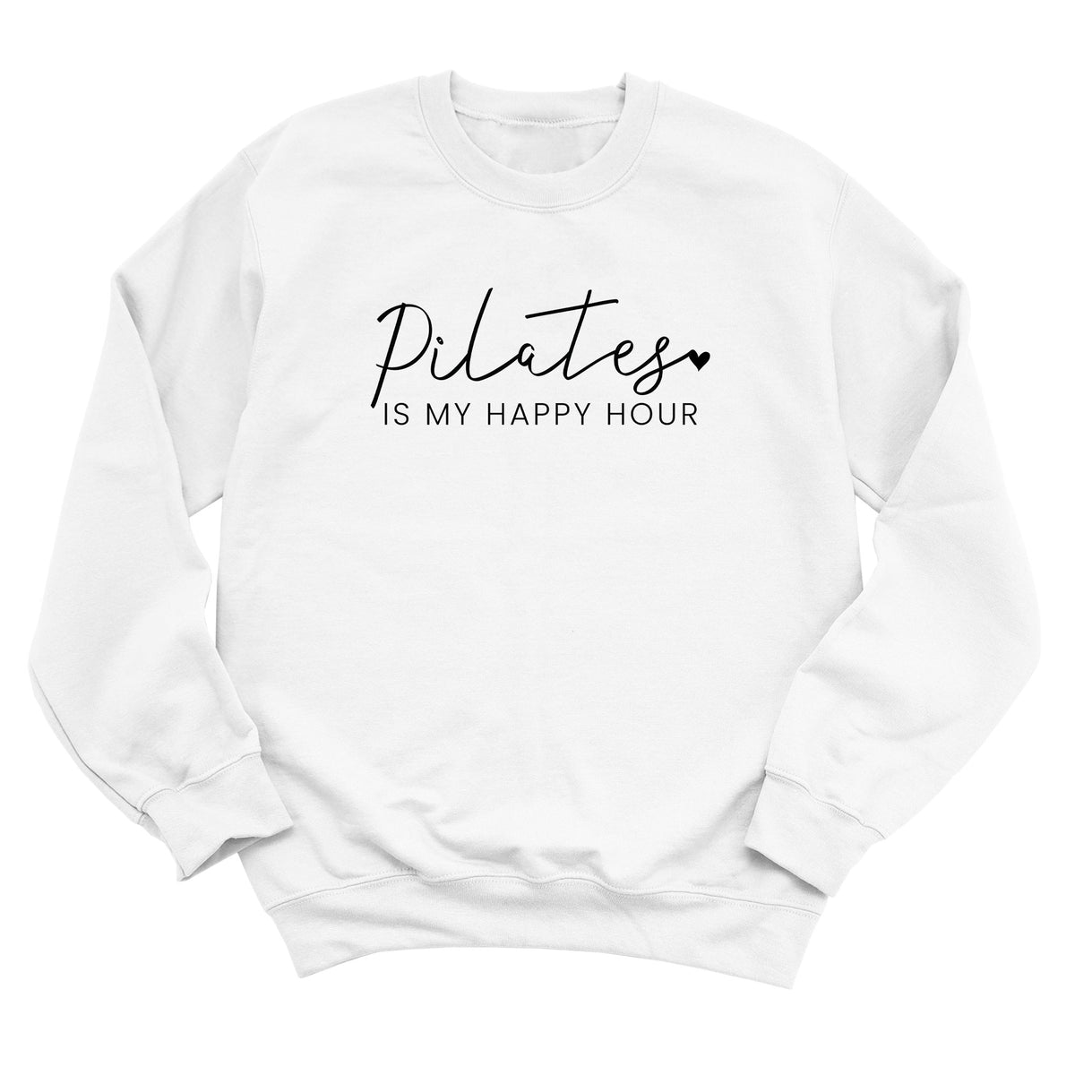 Pilates is My Happy Hour Sweatshirt